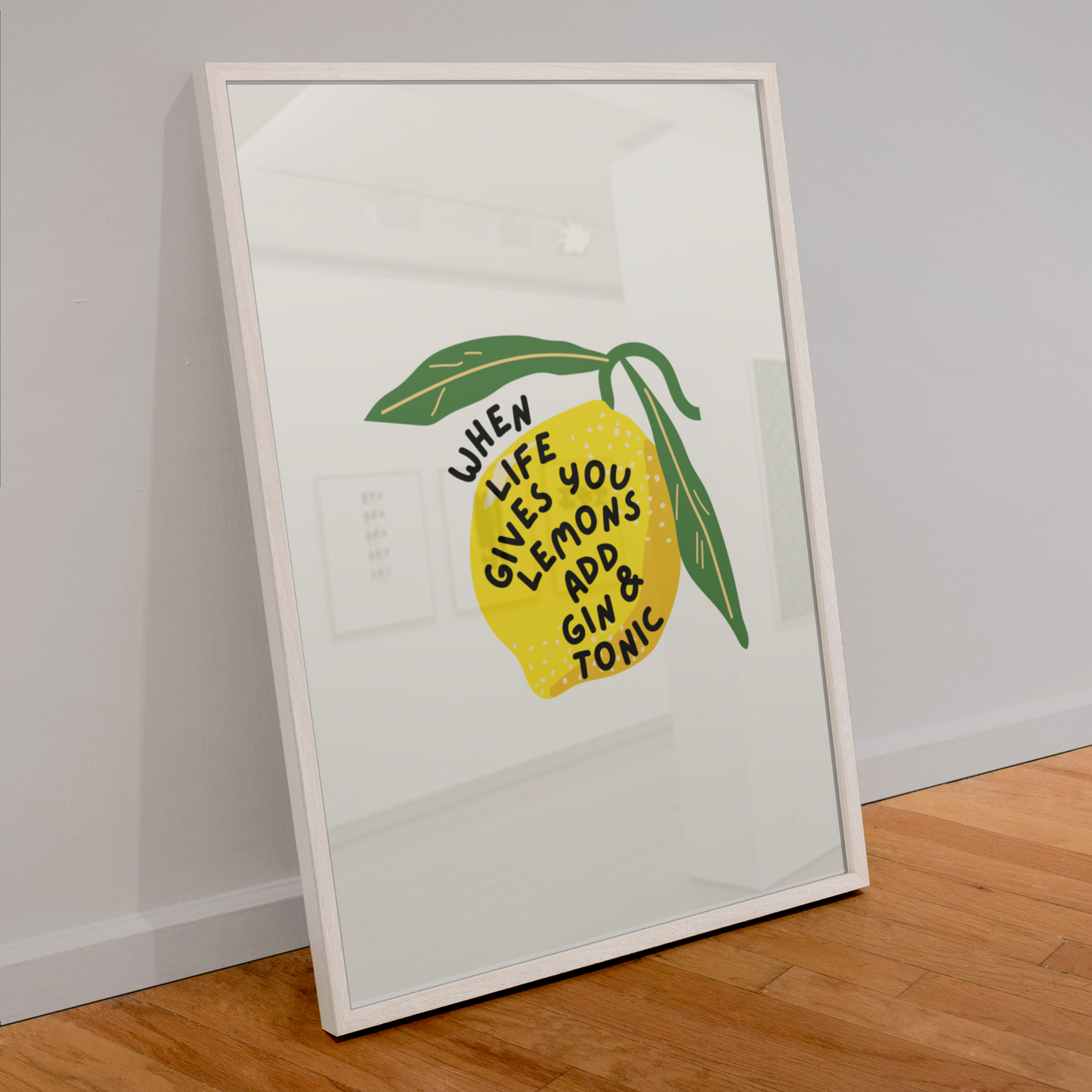WHEN LIFE GIVES YOU LEMON ADD GIN & TONIC
