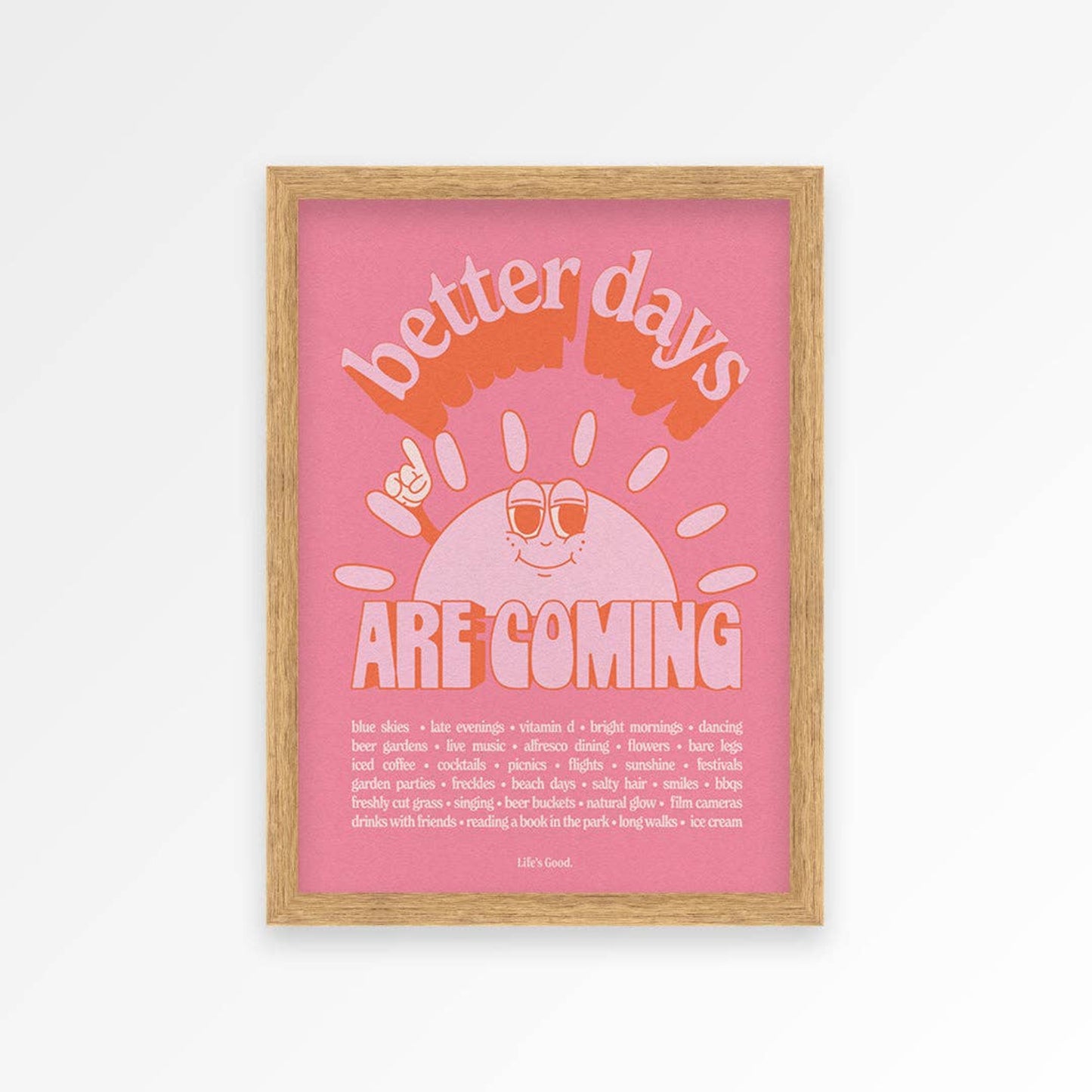 Affiche A3 - BETTER DAYS ARE COMING