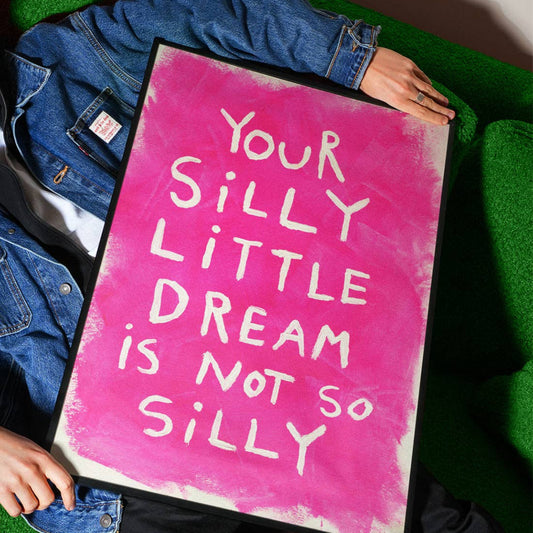 Affiche A3 - YOUR SILLY LITTLE DREAM