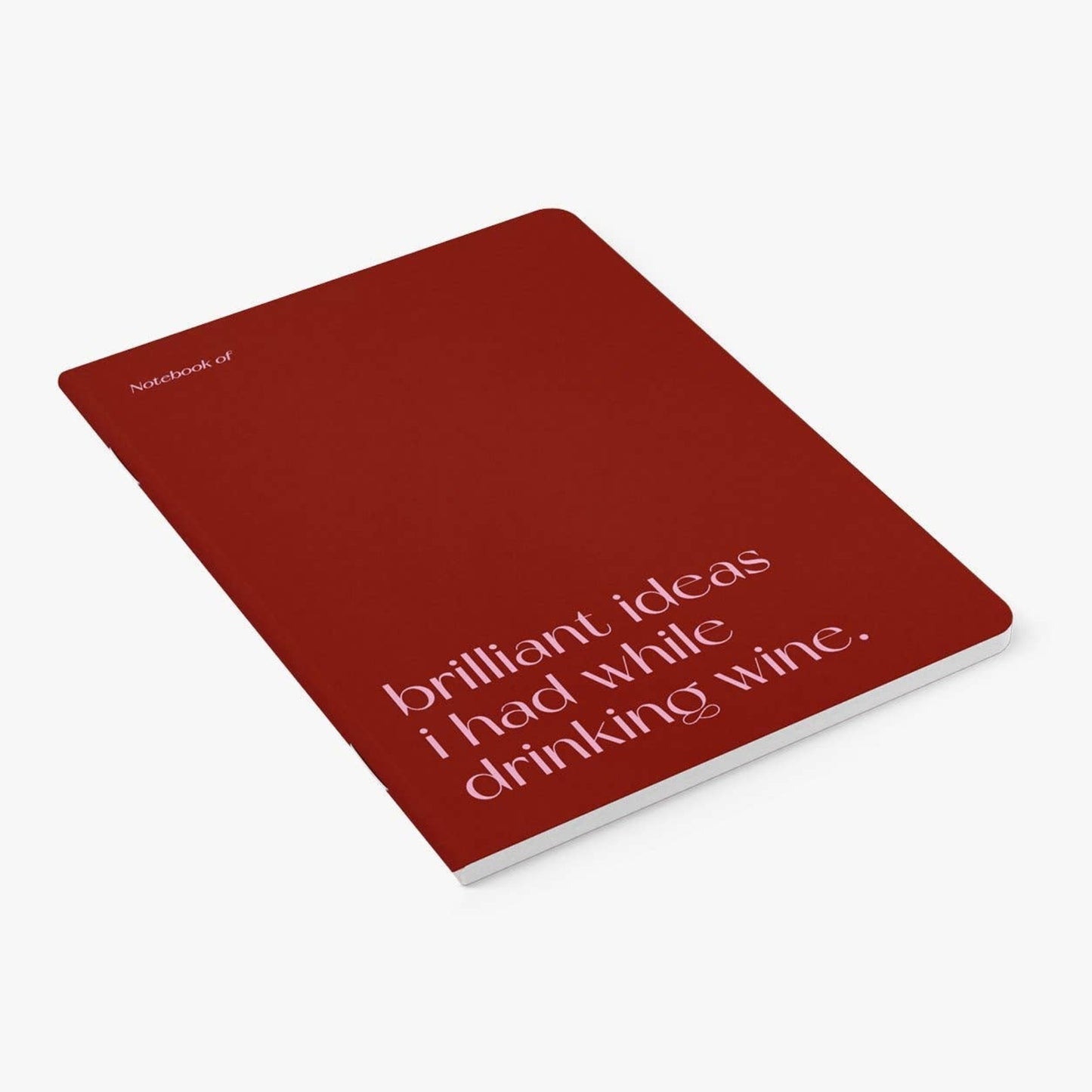 Carnet - Brillant Ideas I Had While Drinking Wine
