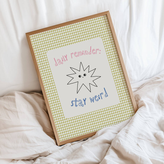 STAY WEIRD