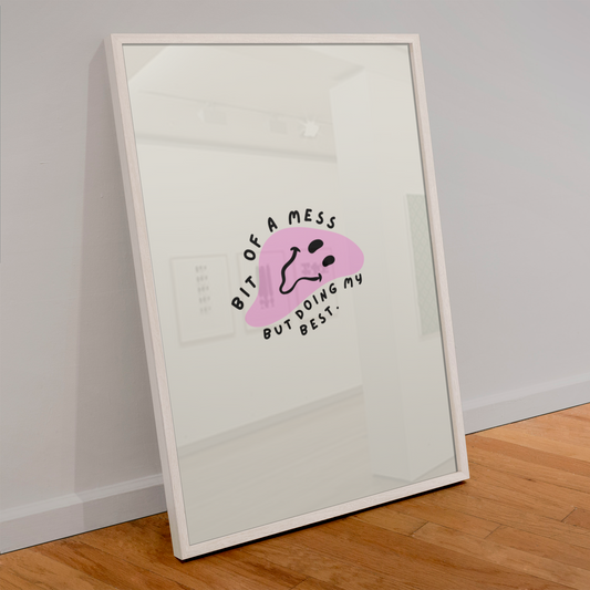 BIT OF A MESS BUT DOING MY BEST