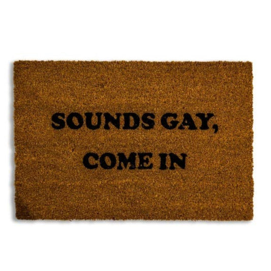 Paillasson Sounds Gay, Come In